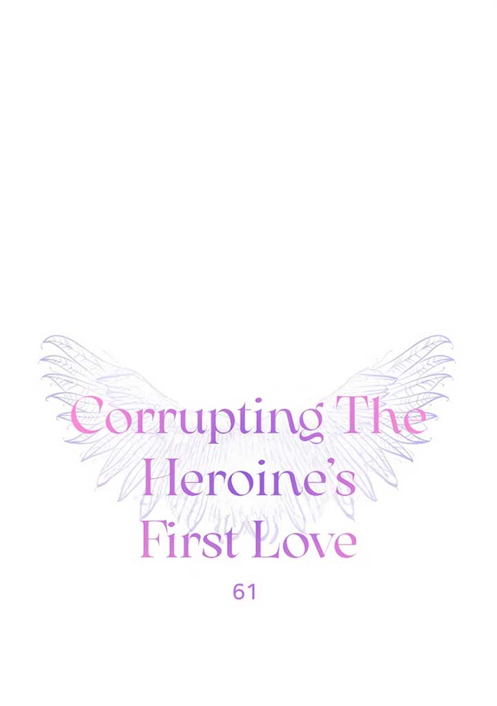 Corrupting the Heroine’s First Love Chapter 61 page 0