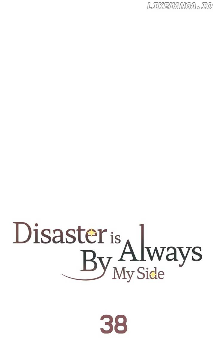 Disaster Is Always Nearby Chapter 38 page 38