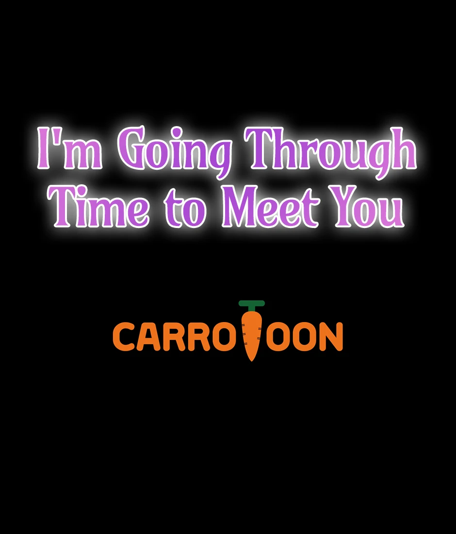 I’m Going To Meet You Beyond Time Chapter 39 page 69